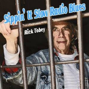  Rick Tobey - Sippin It Slow Radio Blues