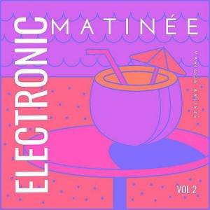  VA - Electronic Matinee [Vol. 2]