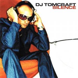  DJ Tomcraft - Silence