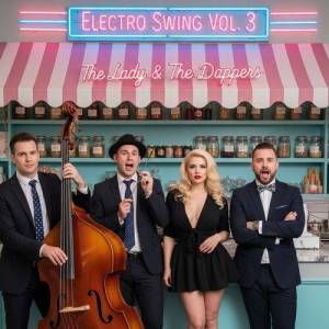  The Lady & The Dappers - Electro Swing Vol. 3