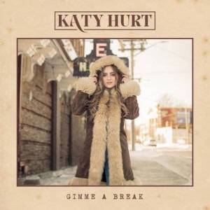  Katy Hurt - Gimme A Break