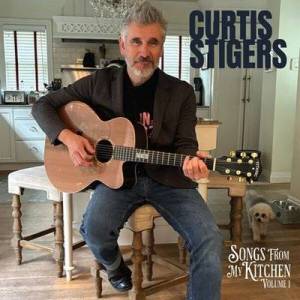  Curtis Stigers - Songs From My Kitchen, Vol. 1