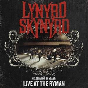  Lynyrd Skynyrd - Celebrating 50 Years [Live At The Ryman]