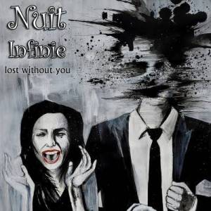  Nuit Infinie - Lost Without You