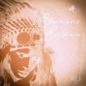  VA - Shaman's Embrace, Vol.06