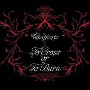  Venamoris - To Cross or To Burn