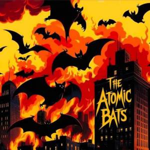  The Atomic Bats - Bat Attack !!!